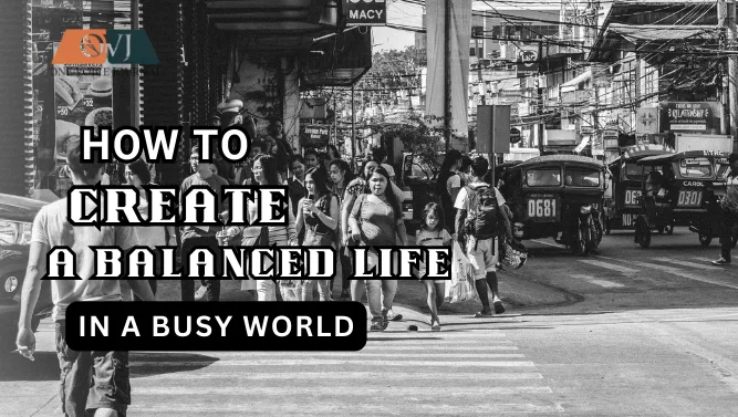 Balanced Life in a Busy World